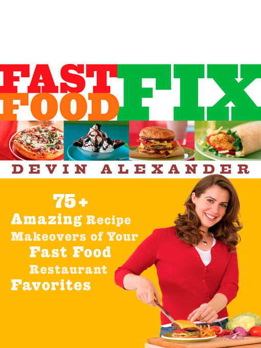 Title details for Fast Food Fix by Devin Alexander - Available